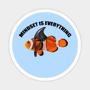 Clownfish Shark Mindset Motivational quote Magnet